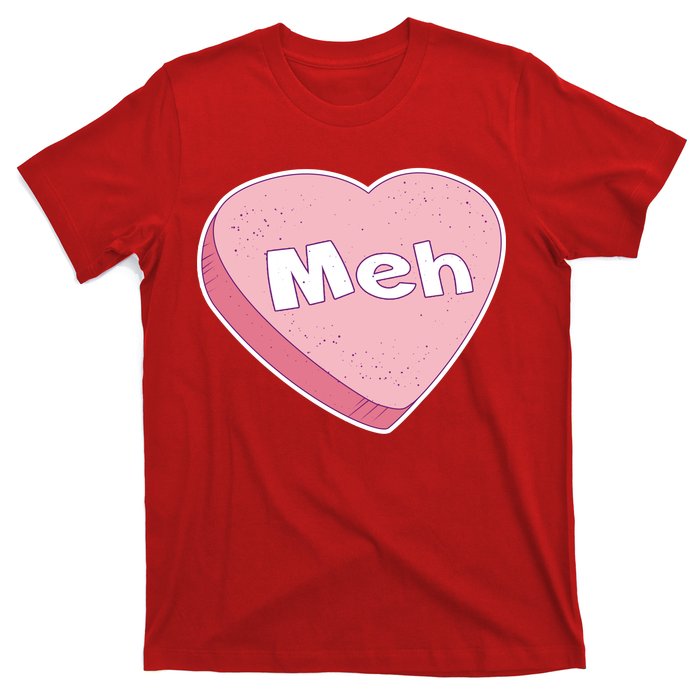 Valentine's Day Meh Conversation Heart Candy T-Shirt