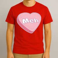 Valentine's Day Meh Conversation Heart Candy T-Shirt