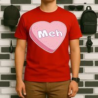 Valentine's Day Meh Conversation Heart Candy T-Shirt