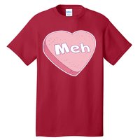 Valentine's Day Meh Conversation Heart Candy Tall T-Shirt