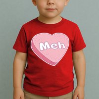 Valentine's Day Meh Conversation Heart Candy Toddler T-Shirt