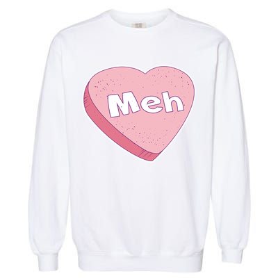Valentine's Day Meh Conversation Heart Candy Garment-Dyed Sweatshirt