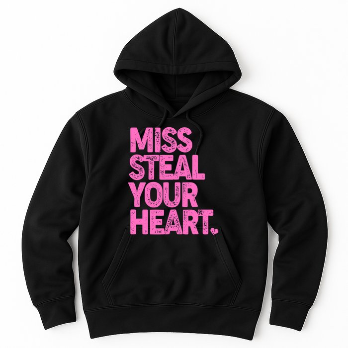 Valentine's Day Miss Steal Your Heart Hoodie