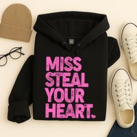 Valentine's Day Miss Steal Your Heart Hoodie