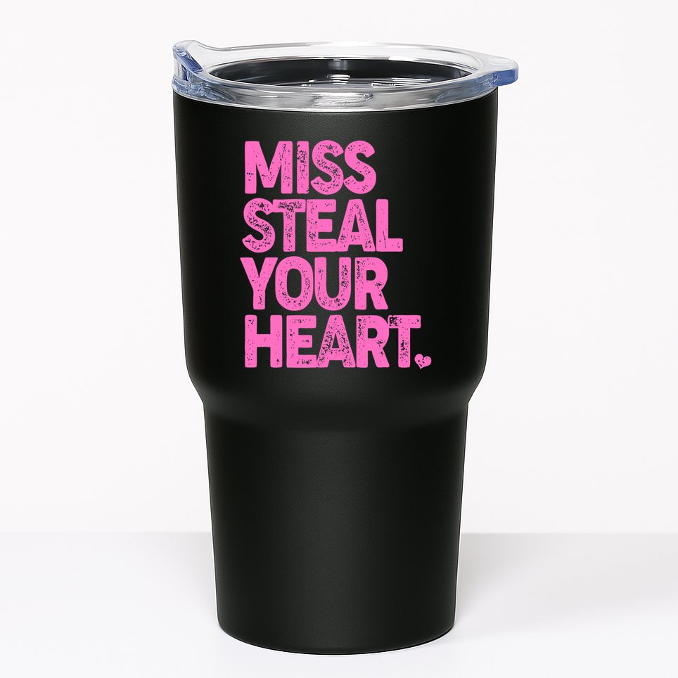 Valentine's Day Miss Steal Your Heart Tumbler