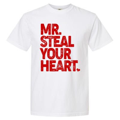 Valentine's Day Mr Steal Your Heart Garment-Dyed Heavyweight T-Shirt