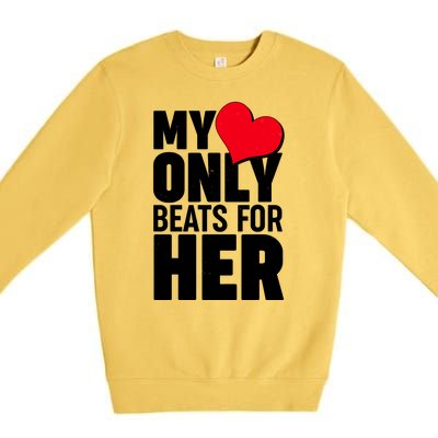 Valentine's Day My Heart Only Beats for Her Matching Couples Premium Crewneck Sweatshirt