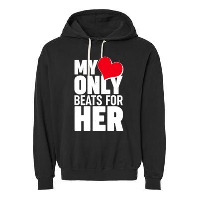 Valentine's Day My Heart Only Beats for Her Matching Couples Garment-Dyed Fleece Hoodie