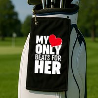 Valentine's Day My Heart Only Beats for Her Matching Couples Golf Towel