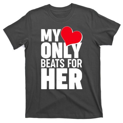 Valentine's Day My Heart Only Beats for Her Matching Couples T-Shirt