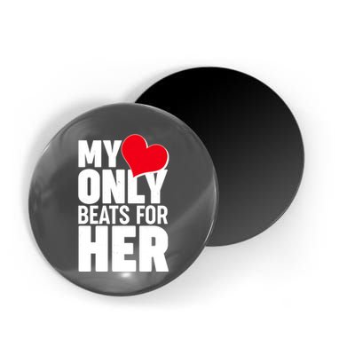 Valentine's Day My Heart Only Beats for Her Matching Couples Magnet