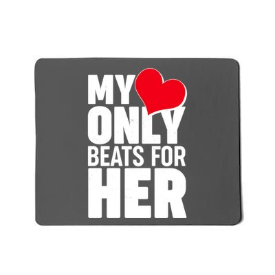 Valentine's Day My Heart Only Beats for Her Matching Couples Mousepad