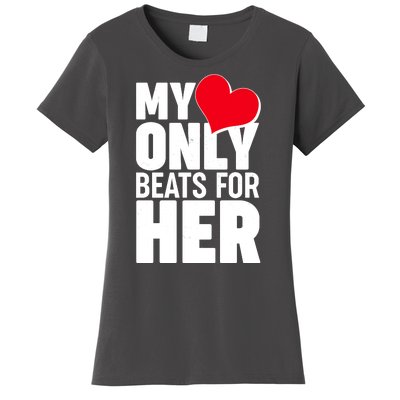 Valentine's Day My Heart Only Beats for Her Matching Couples Women's T-Shirt