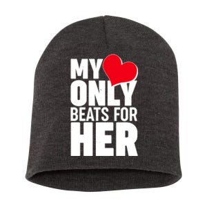 Valentine's Day My Heart Only Beats for Her Matching Couples Short Acrylic Beanie