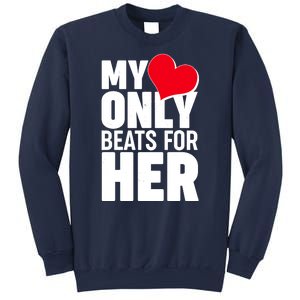 Valentine's Day My Heart Only Beats for Her Matching Couples Sweatshirt