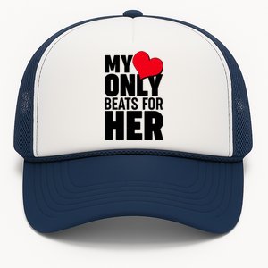 Valentine's Day My Heart Only Beats for Her Matching Couples Trucker Hat