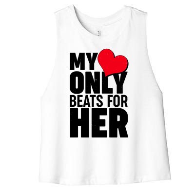 Valentine's Day My Heart Only Beats for Her Matching Couples Women's Racerback Cropped Tank