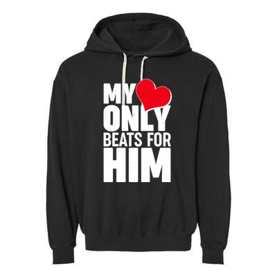 Valentine's Day My Heart Only Beats for Him Matching Couples Garment-Dyed Fleece Hoodie