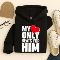 Valentine's Day My Heart Only Beats for Him Matching Couples Hoodie