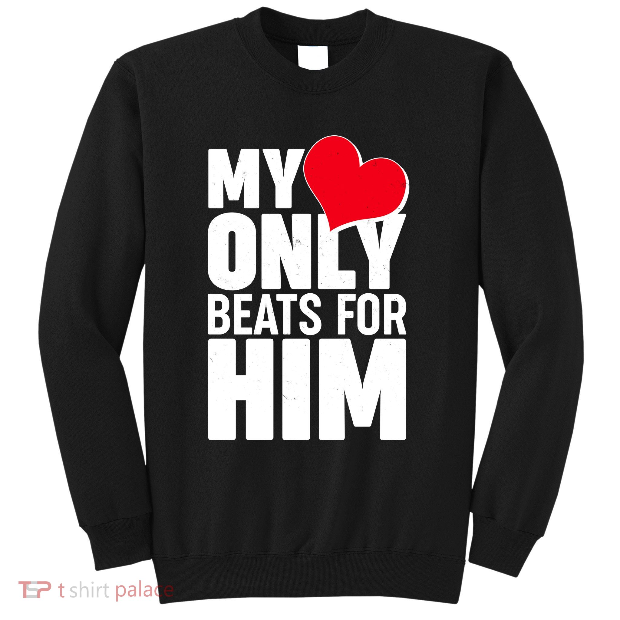 Valentine's Day My Heart Only Beats for Him Matching Couples Sweatshirt