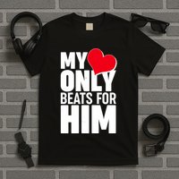 Valentine's Day My Heart Only Beats for Him Matching Couples T-Shirt