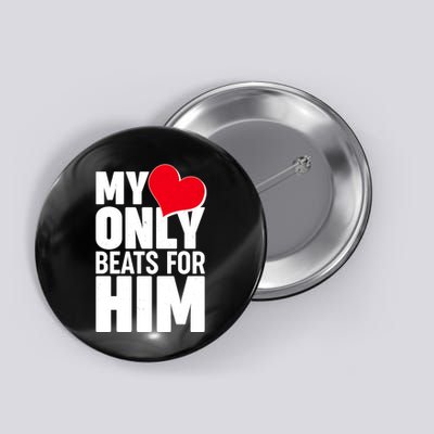 Valentine's Day My Heart Only Beats for Him Matching Couples Button