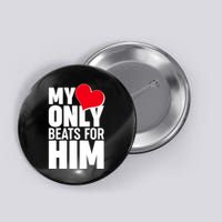 Valentine's Day My Heart Only Beats for Him Matching Couples Button