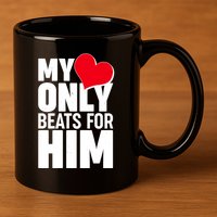 Valentine's Day My Heart Only Beats for Him Matching Couples 11oz C Handle Ceramic Mug