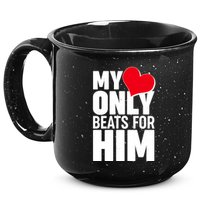 Valentine's Day My Heart Only Beats for Him Matching Couples 15oz Campfire Ceramic Mug
