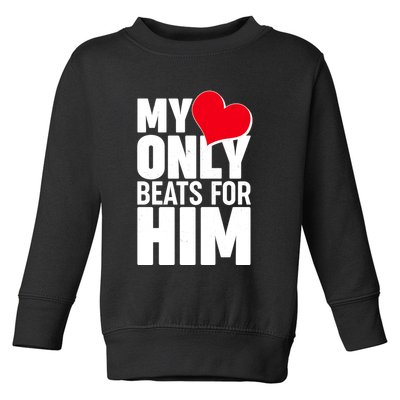 Valentine's Day My Heart Only Beats for Him Matching Couples Toddler Sweatshirt