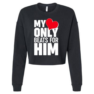 Valentine's Day My Heart Only Beats for Him Matching Couples Cropped Pullover Crew
