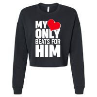 Valentine's Day My Heart Only Beats for Him Matching Couples Cropped Pullover Crew