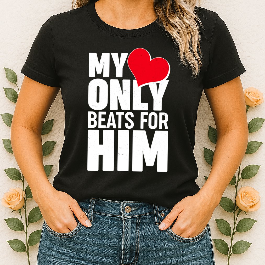 Valentine's Day My Heart Only Beats for Him Matching Couples Womens T-Shirt