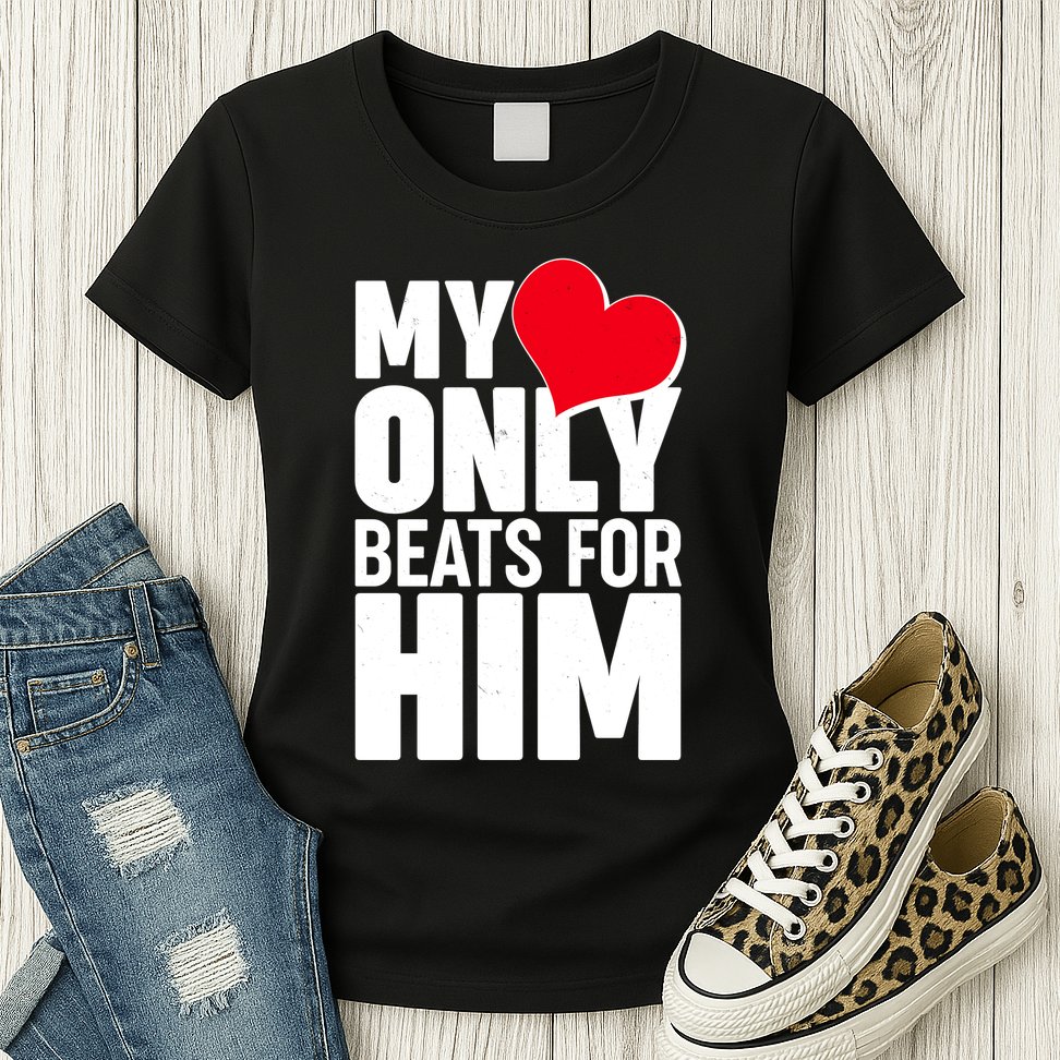 Valentine's Day My Heart Only Beats for Him Matching Couples Womens T-Shirt