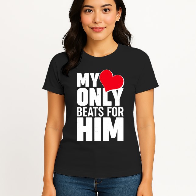 Valentine's Day My Heart Only Beats for Him Matching Couples Womens T-Shirt