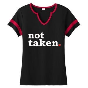 Valentine's Day Relationship Status Not Taken. Single Heart Ladies Halftime Notch Neck Tee