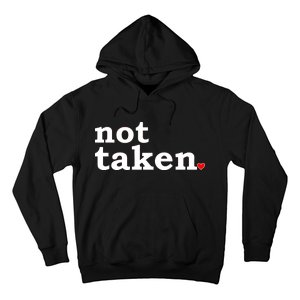 Valentine's Day Relationship Status Not Taken. Single Heart Hoodie