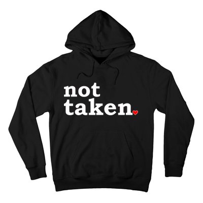 Valentine's Day Relationship Status Not Taken. Single Heart Hoodie