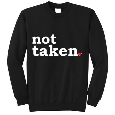 Valentine's Day Relationship Status Not Taken. Single Heart Sweatshirt