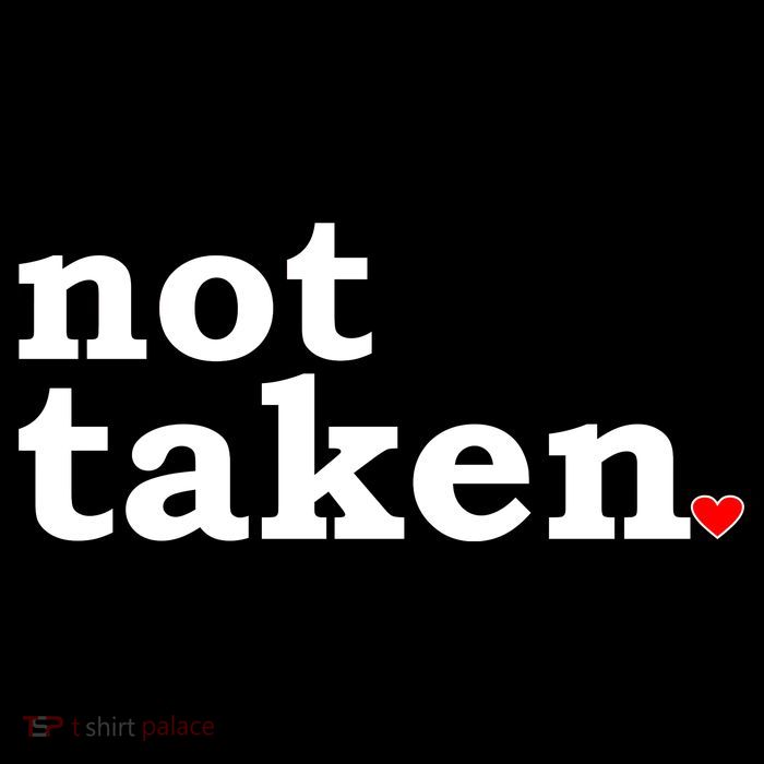 Valentine's Day Relationship Status Not Taken. Single Heart Tall T-Shirt