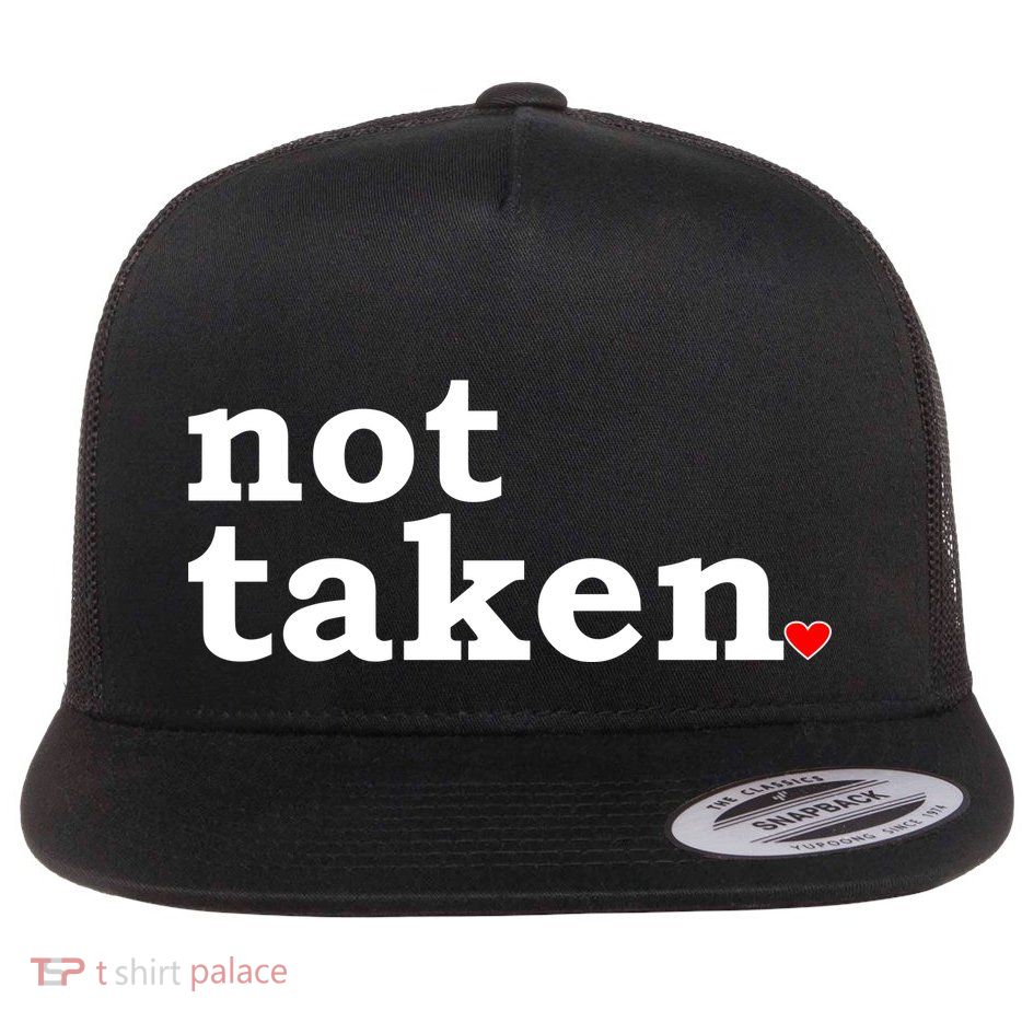Valentine's Day Relationship Status Not Taken. Single Heart Flat Bill Trucker Hat