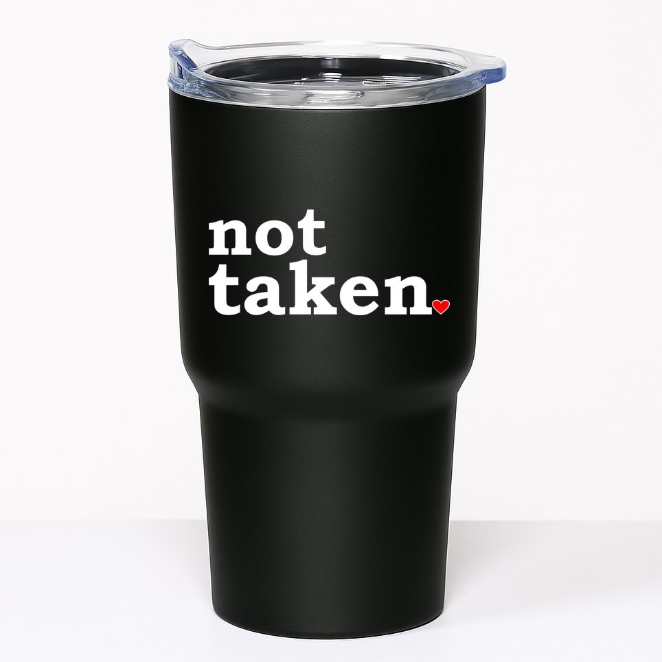 Valentine's Day Relationship Status Not Taken. Single Heart Tumbler
