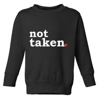 Valentine's Day Relationship Status Not Taken. Single Heart Toddler Sweatshirt