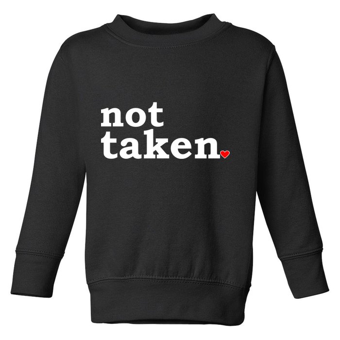 Valentine's Day Relationship Status Not Taken. Single Heart Toddler Sweatshirt
