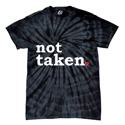 Valentine's Day Relationship Status Not Taken. Single Heart Tie-Dye T-Shirt