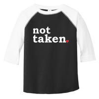 Valentine's Day Relationship Status Not Taken. Single Heart Toddler Fine Jersey T-Shirt