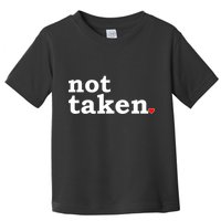 Valentine's Day Relationship Status Not Taken. Single Heart Toddler T-Shirt