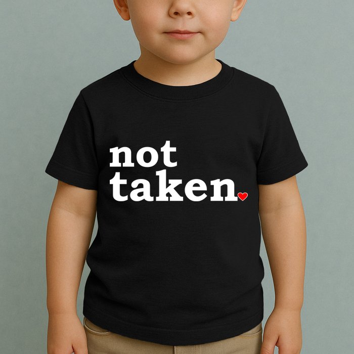 Valentine's Day Relationship Status Not Taken. Single Heart Toddler T-Shirt