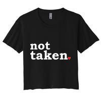 Valentine's Day Relationship Status Not Taken. Single Heart Crop Top