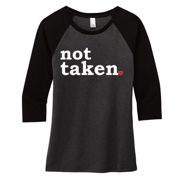 Valentine's Day Relationship Status Not Taken. Single Heart Women's Tri-Blend 3/4-Sleeve Raglan Shirt